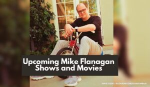 Upcoming Mike Flanagan Shows and Movies After The Fall of The House of Usher