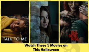 Watch These 5 Movies on This Halloween