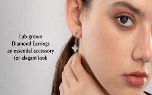 Popular Lab Grown Diamond Earrings Styles