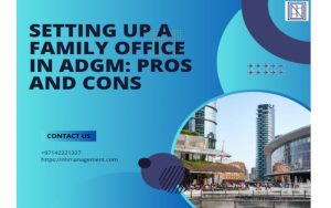 Setting Up a Family Office in ADGM: Pros and Cons