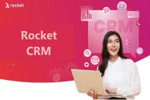 How CRM by Rocket Simplifies Workflow and Drives Organizational Success